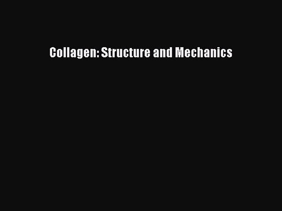 Download Collagen: Structure and Mechanics PDF Free