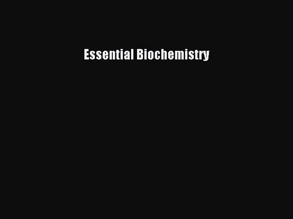 Read Essential Biochemistry Ebook Free
