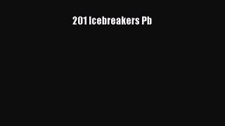 Read 201 Icebreakers Pb Ebook Free