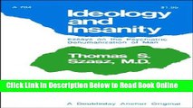 Download Ideology and Insanity: Essays on the Psychiatric Dehumanization of Man  PDF Online