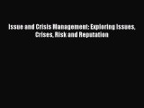 [PDF] Issue and Crisis Management: Exploring Issues Crises Risk and Reputation Read Full Ebook