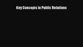[PDF] Key Concepts in Public Relations Download Full Ebook
