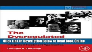 Read The Dysregulated Adult: Integrated Treatment Approaches (Practical Resources for the Mental