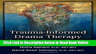 Read Trauma-Informed Drama Therapy: Transforming Clinics, Classrooms, and Communities  Ebook Free