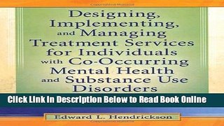 Read Designing, Implementing, and Managing Treatment Services for Individuals with Co-Occurring