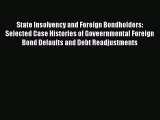 [PDF] State Insolvency and Foreign Bondholders: Selected Case Histories of Goveernmental Foreign