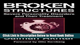 Read Broken Structures: Severe Personality Disorders and Their Treatment  Ebook Free