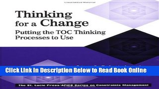 Read Thinking for a Change: Putting the TOC Thinking Processes to Use (The CRC Press Series on