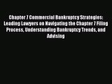 [PDF] Chapter 7 Commercial Bankruptcy Strategies: Leading Lawyers on Navigating the Chapter