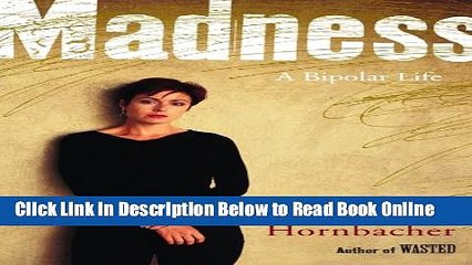 Read Madness: A Bipolar Life  Ebook Free