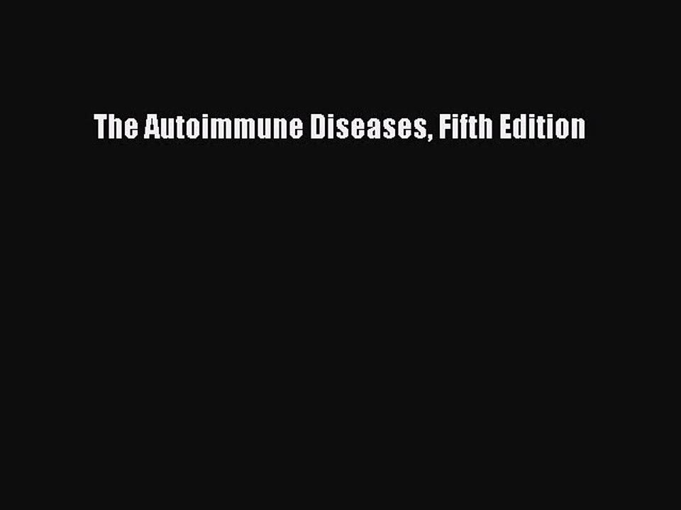 Read The Autoimmune Diseases Fifth Edition Ebook Free