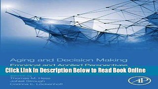 Read Aging and Decision Making: Empirical and Applied Perspectives  Ebook Free