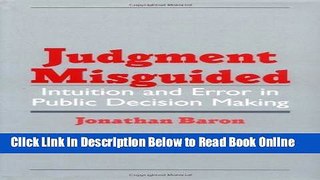 Read Judgment Misguided: Intuition and Error in Public Decision Making  Ebook Free