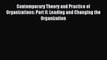 [PDF] Contemporary Theory and Practice of Organizations: Part II: Leading and Changing the