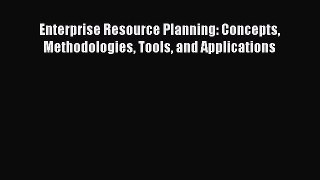 [PDF] Enterprise Resource Planning: Concepts Methodologies Tools and Applications Download