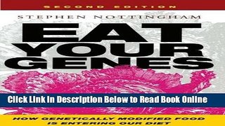Read Eat Your Genes: How Genetically Modified Food Is Entering Our Diet, Revised and Updated