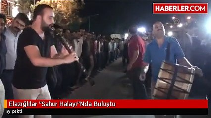 Elazığlılar "Sahur Halayı"Nda Buluştu
