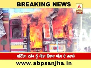 Bathinda: Truck set ablaze as bussinessman killed