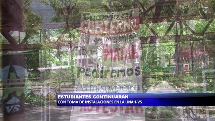 Download Video: Estudiantes continuaran con toma de instalaciones en la UNAH-VS