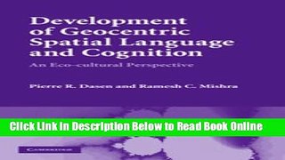 Read Development of Geocentric Spatial Language and Cognition: An Eco-cultural Perspective