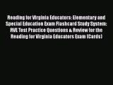 Read Reading for Virginia Educators: Elementary and Special Education Exam Flashcard Study