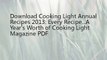 Cooking Light Annual Recipes 2013: Every Recipe...A Year's Worth of Cooking Light Magazine