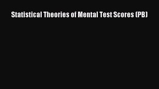 Download Statistical Theories of Mental Test Scores (PB) PDF Online