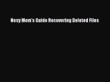 Read Nosy Mom's Guide Recovering Deleted Files Ebook Online