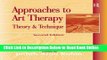 Read Approaches to Art Therapy: Theory and Technique  Ebook Free