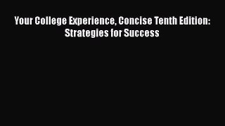 Download Your College Experience Concise Tenth Edition: Strategies for Success Ebook Online