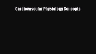 Download Cardiovascular Physiology Concepts PDF Free