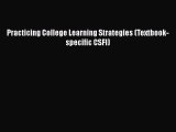 Read Practicing College Learning Strategies (Textbook-specific CSFI) PDF Online