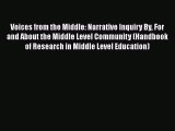 Read Voices from the Middle: Narrative Inquiry By For and About the Middle Level Community