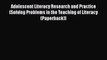 Read Adolescent Literacy Research and Practice (Solving Problems in the Teaching of Literacy