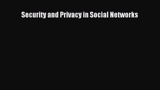 Download Security and Privacy in Social Networks Ebook Free
