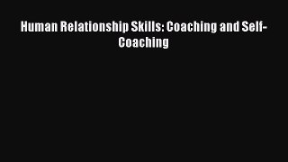 Download Human Relationship Skills: Coaching and Self-Coaching Ebook Online
