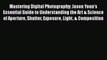 Read Mastering Digital Photography: Jason Youn's Essential Guide to Understanding the Art &