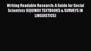 Read Writing Readable Research: A Guide for Social Scientists (EQUINOX TEXTBOOKS & SURVEYS