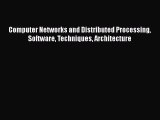 Read Computer Networks and Distributed Processing Software Techniques Architecture Ebook Free