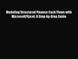 Read Modeling Structured Finance Cash Flows with Microsoft?Excel: A Step-by-Step Guide Ebook