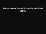 Read The Passionate Teacher: A Practical Guide (2nd Edition) Ebook Free