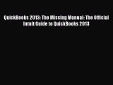 Read QuickBooks 2013: The Missing Manual: The Official Intuit Guide to QuickBooks 2013 Ebook