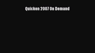 Read Quicken 2007 On Demand Ebook Free