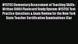 Read NYSTCE Elementary Assessment of Teaching Skills-Written (090) Flashcard Study System: