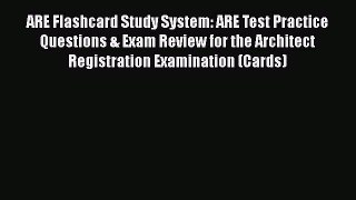 Read ARE Flashcard Study System: ARE Test Practice Questions & Exam Review for the Architect
