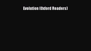 Read Book Evolution (Oxford Readers) ebook textbooks