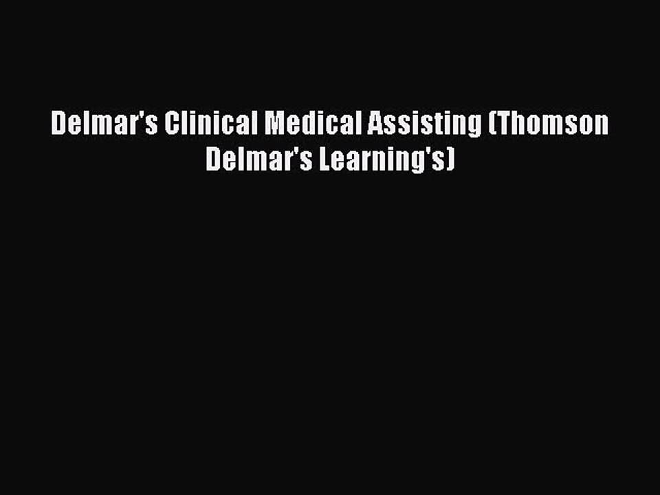 Read Delmar's Clinical Medical Assisting (Thomson Delmar's Learning's) Ebook Free