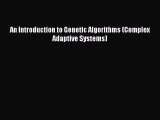 Download Book An Introduction to Genetic Algorithms (Complex Adaptive Systems) E-Book Download