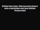 [PDF] Brilliant Cover Letters: What you need to know to write a truly brilliant cover letter