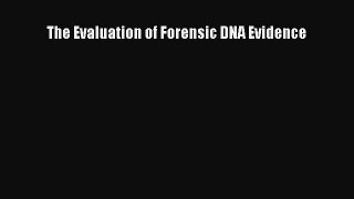 Read Book The Evaluation of Forensic DNA Evidence E-Book Free